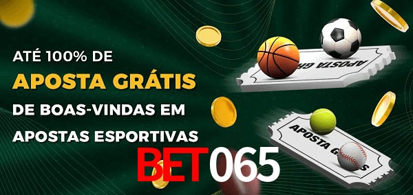 bet065 Ate 100% de Aposta Gratis